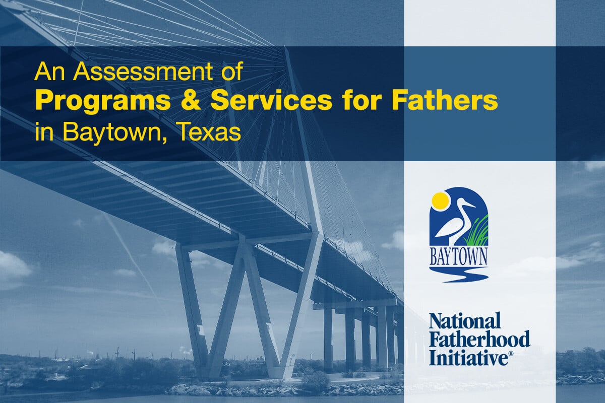 From Data to Action: How Baytown, TX is Promoting Father Inclusion